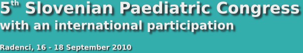 5th Slovenian paediatric congress with an international participation